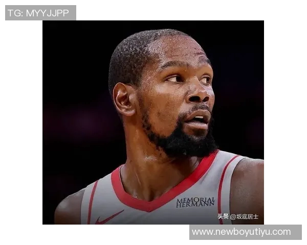 杜兰特称赞欧锦赛锻炼提升申京实力成为更优秀的球员 杜兰特称赞欧锦赛锻炼提升申京实力成为更优秀的球员