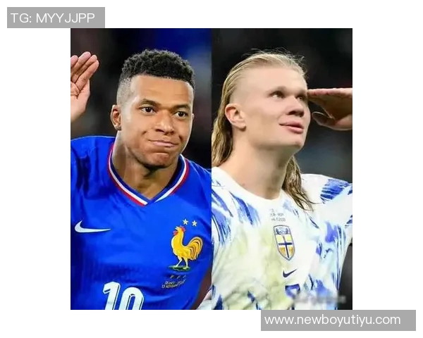 姆巴佩与哈兰德的巅峰对决法国挪威历史交锋却未在大赛相遇 姆巴佩与哈兰德的巅峰对决法国挪威历史交锋却未在大赛相遇